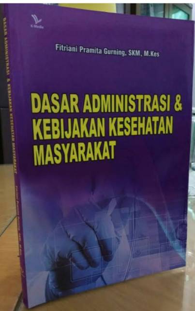 Administrasi dan Kebijakan Kesehatan | Kelas 3 dan 4 | Fitriani Pramita Gurning | 2020/2021