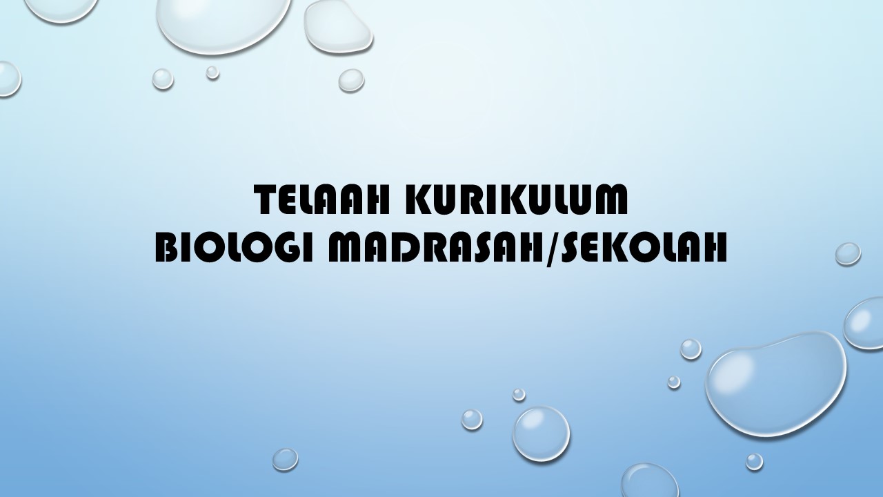 Telaah Kurikulum Biologi Madrasah/Sekolah T.A. 2021/2022