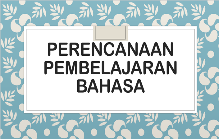 Perencanaan Pembelajaran Bahasa