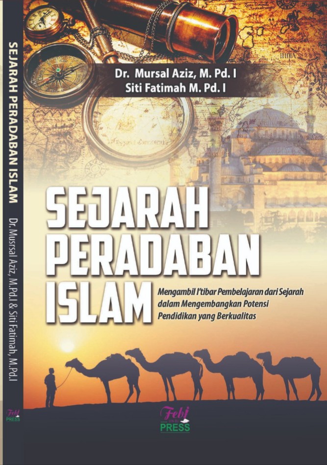 Sejarah Peradaban Islam IK 1 2022 (Dr. Mursal Aziz, M.Pd. I)