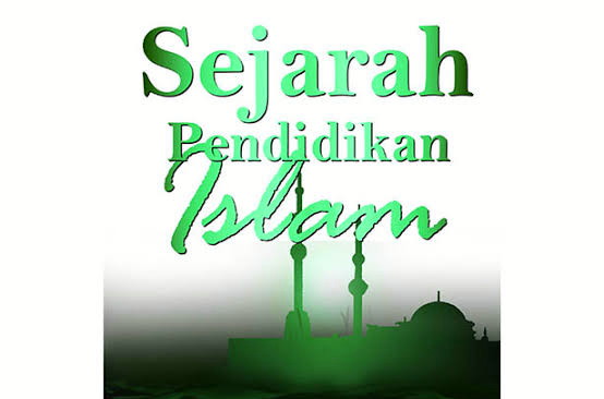 SEJARAH PENDIDIKAN ISLAM