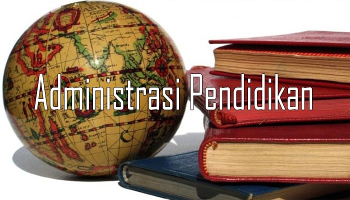 ADMINISTRASI PENDIDIKAN 