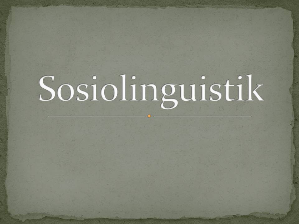 Sosiolinguistik