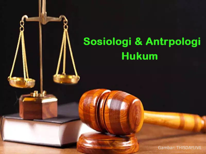 SOSIOLOGI DAN ANTROPOLOGI HUKUM - MUA 7 A