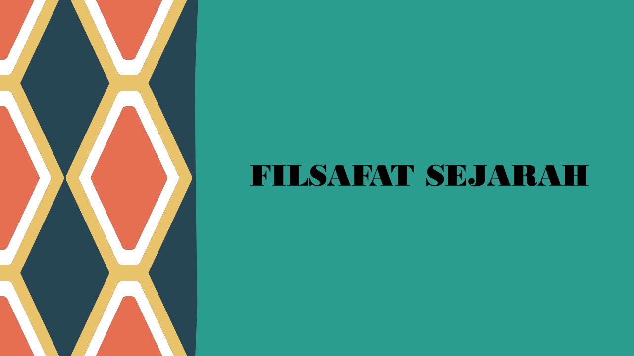 FILSAFAT SEJARAH